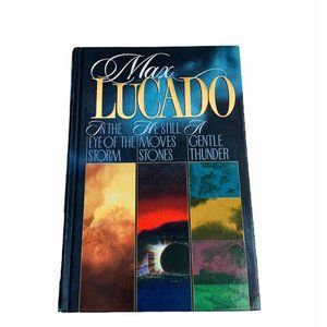 3 In 1 Max Lucado In the Eye of the Storm He Still Moves Stones Gentle Storm
